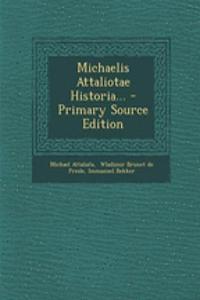 Michaelis Attaliotae Historia...