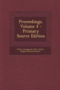 Proceedings, Volume 4 - Primary Source Edition