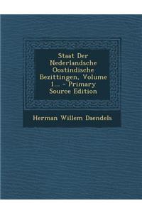 Staat Der Nederlandsche Oostindische Bezittingen, Volume 1...