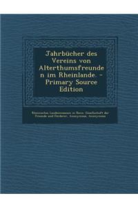 Jahrbucher Des Vereins Von Alterthumsfreunden Im Rheinlande.