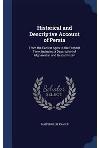 Historical and Descriptive Account of Persia