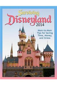 Surviving Disneyland 2014