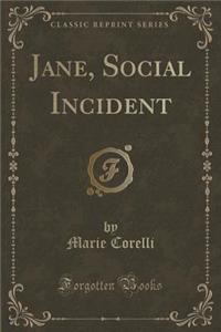Jane, Social Incident (Classic Reprint)