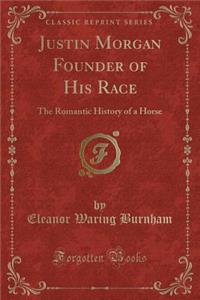Justin Morgan Founder of His Race