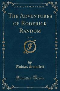 The Adventures of Roderick Random, Vol. 3 of 3 (Classic Reprint)