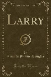 Larry (Classic Reprint)