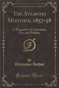 The Atlantic Monthly, 1857-58, Vol. 1