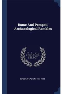 Rome And Pompeii, Archaeological Rambles