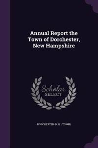 Annual Report the Town of Dorchester, New Hampshire