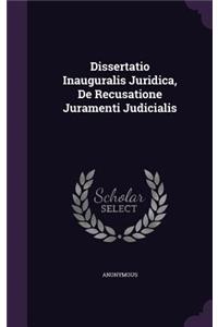 Dissertatio Inauguralis Juridica, de Recusatione Juramenti Judicialis