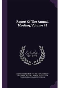 Report of the Annual Meeting, Volume 48