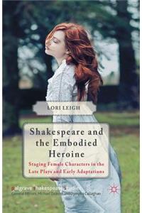 Shakespeare and the Embodied Heroine