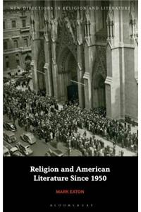 Religion and American Literature Since 1950