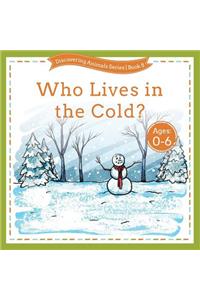 Who Lives in the Cold?