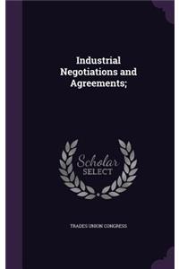 Industrial Negotiations and Agreements;