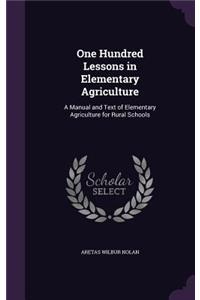One Hundred Lessons in Elementary Agriculture