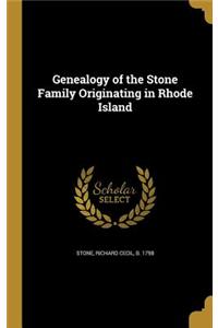 Genealogy of the Stone Family Originating in Rhode Island