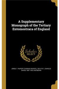 A Supplementary Monograph of the Tertiary Entomostraca of England