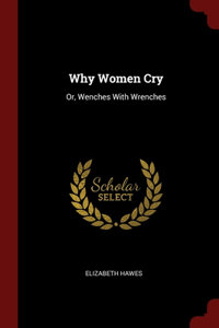 Why Women Cry