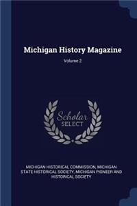 Michigan History Magazine; Volume 2