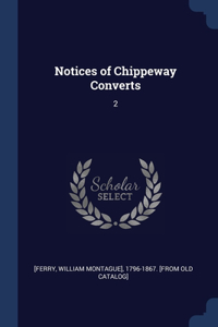 Notices of Chippeway Converts