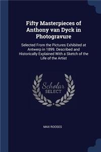 Fifty Masterpieces of Anthony van Dyck in Photogravure