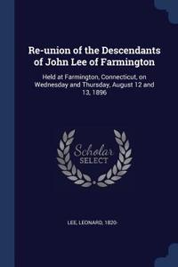 Re-union of the Descendants of John Lee of Farmington