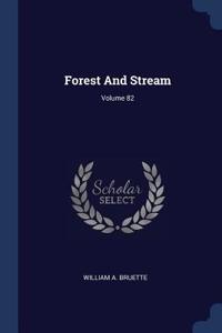 Forest And Stream; Volume 82