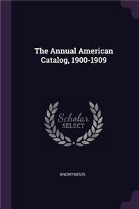 The Annual American Catalog, 1900-1909