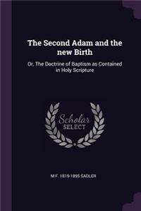 The Second Adam and the new Birth