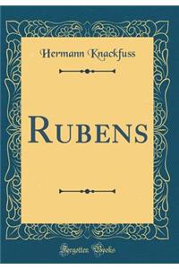 Rubens (Classic Reprint)