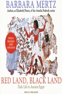 Red Land, Black Land: Daily Life in Ancient Egypt