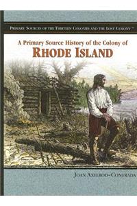 Primary Source History of the Colony of Rhode Island