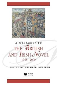 Companion to the British and Irish Novel, 1945 - 2000