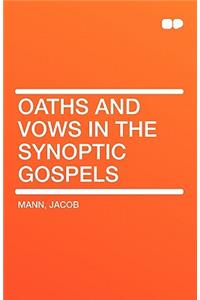 Oaths and Vows in the Synoptic Gospels