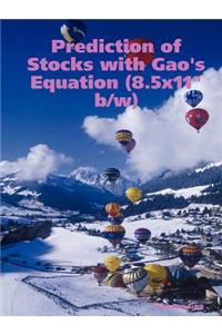 Prediction of Stocks with Gao's Equation