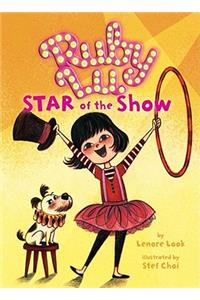 Ruby Lu, Star of the Show