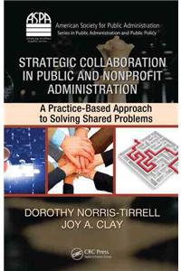 Strategic Collaboration in Public and Nonprofit Administration