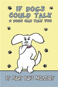 If Dogs Could Talk