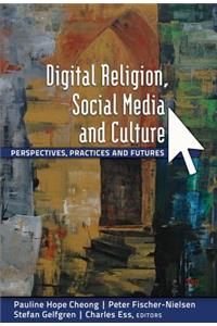 Digital Religion, Social Media and Culture