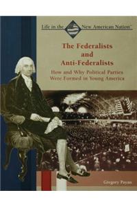 The Federalists and Anti-Federalists
