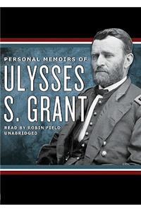 Personal Memoirs of Ulysses S. Grant