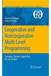 Cooperative and Noncooperative Multi-Level Programming