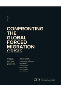 Confronting the Global Forced Migration Crisis