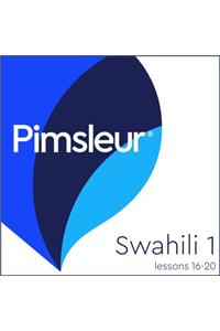 Pimsleur Swahili Level 1 Lessons 16-20