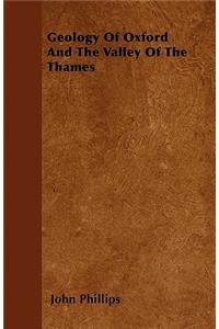 Geology Of Oxford And The Valley Of The Thames