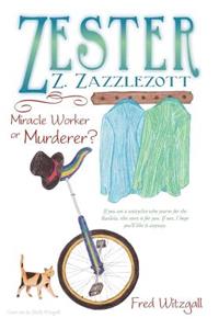 Zester Z. Zazzlezott