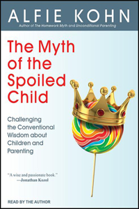 The Myth of the Spoiled Child