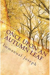 Once Upon an Autumn Leaf