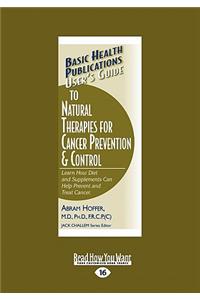 User's Guide to Natural Therapies for Cancer Prevention and Control